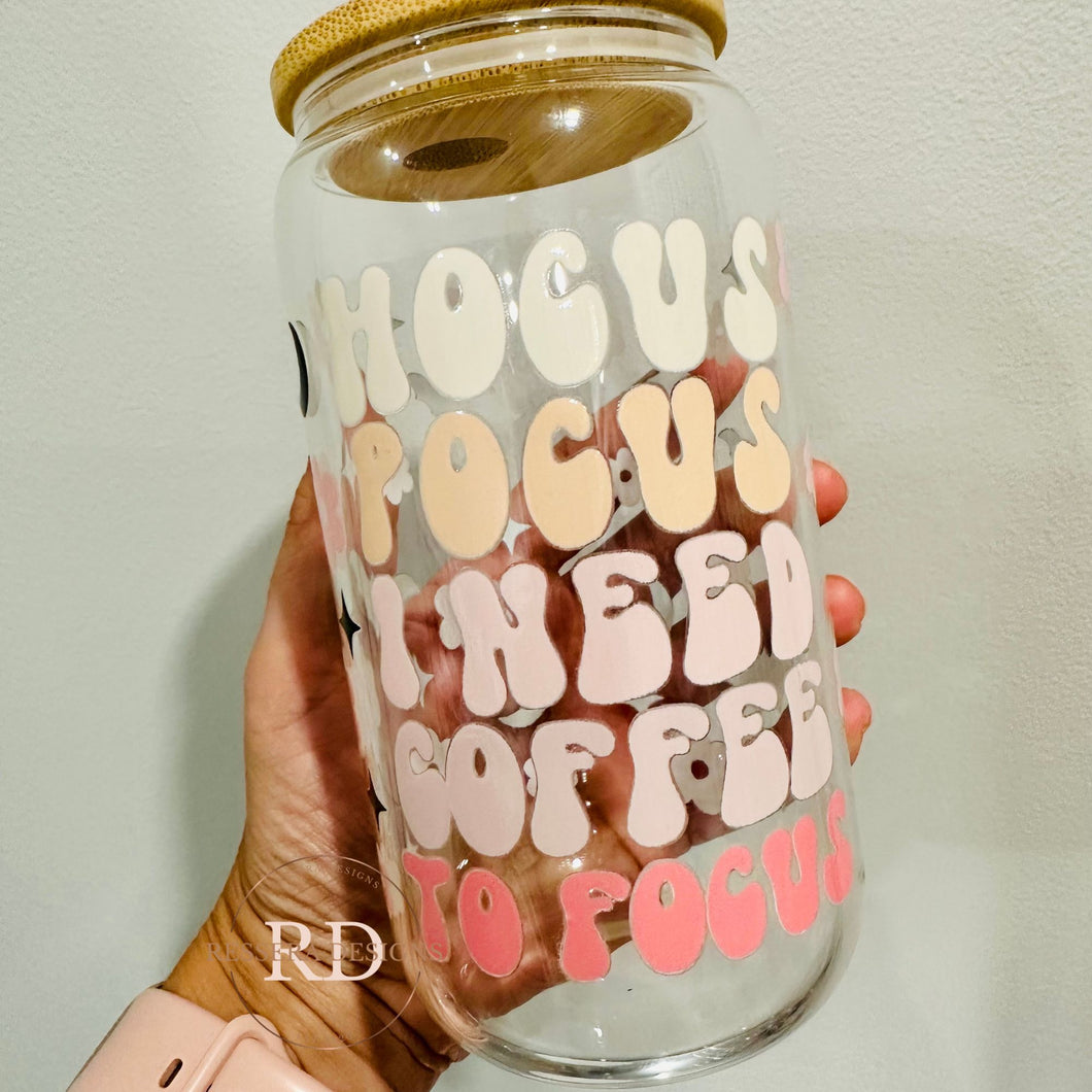 Hocus Pocus I need Coffee To Focus 16 oz Glass Can Cup