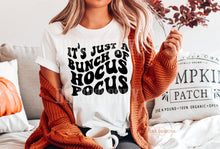 Load image into Gallery viewer, It&#39;s Just A Bunch Of Hocus Pocus T-shirt
